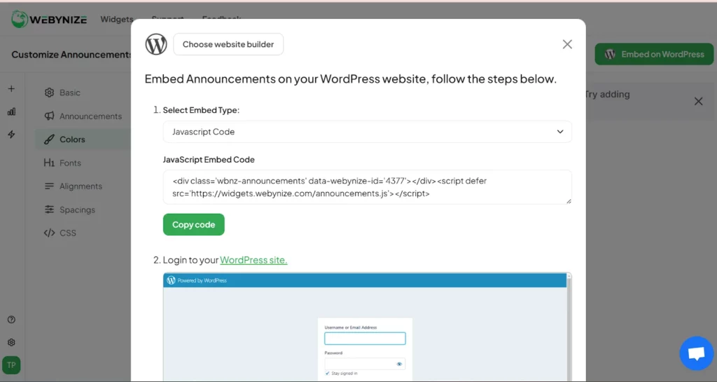Screenshot of the Webynize platform showing instructions to embed announcements on a WordPress website. The overlay window displays a button to copy JavaScript code and prompts users to log into their WordPress site. The interface has tabs on the left for customization options like Colors and Fonts, indicating a user-friendly, step-by-step process.